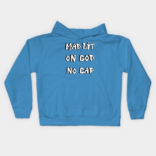 Mad Lit on God No Cap ( Urban Design ) Kids Hoodie